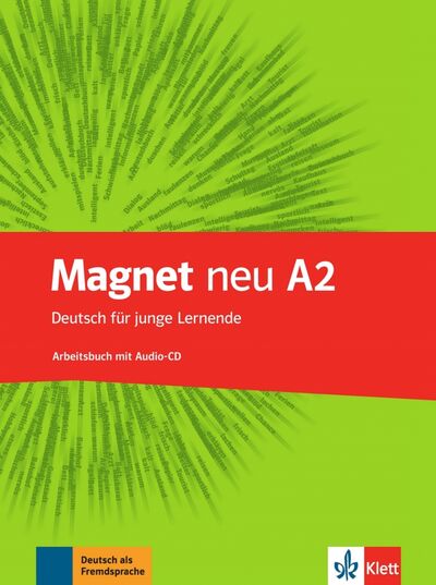 Книга: Magnet neu A2. Deutsch fur junge Lernende. Arbeitsbuch (+CD) (Motta Giorgio) ; Klett, 2016 