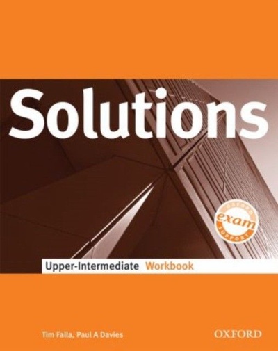 Книга: Solutions Upper-Intermediate: Workbook (Falla, Tim; Davies, Paul A) ; Oxford University Press, 2009 