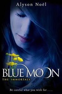 Книга: The Immortals: Blue Moon (Noel, Alyson) ; Pan Macmillan