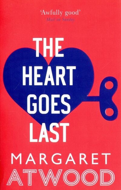 Книга: The Heart Goes Last (Atwood Margaret) ; Virago, 2021 