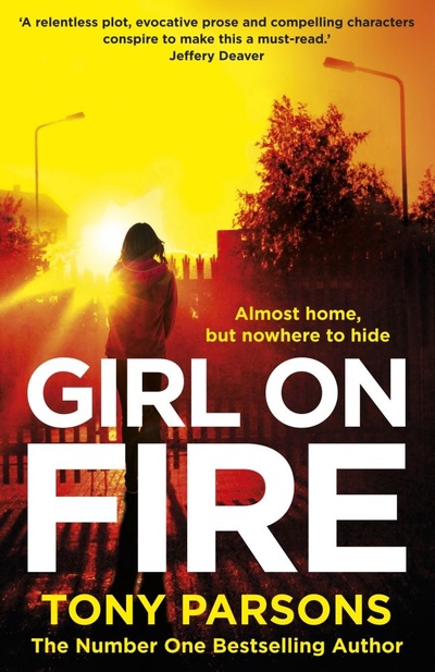 Книга: Girl on Fire / Девушка в огне (Parsons, Tony) ; Penguin Random House, 2018 