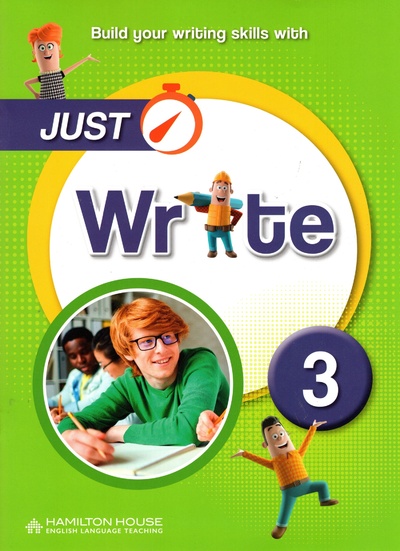 Just Write 3: Student's book / Учебник по английскому языку для школьников - Письмо Hamilton House 