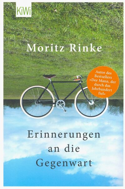 Книга: Erinnerungen an die Gegenwart (Moritz Rinke) ; Kiepenheuer & Witsch, 2014 