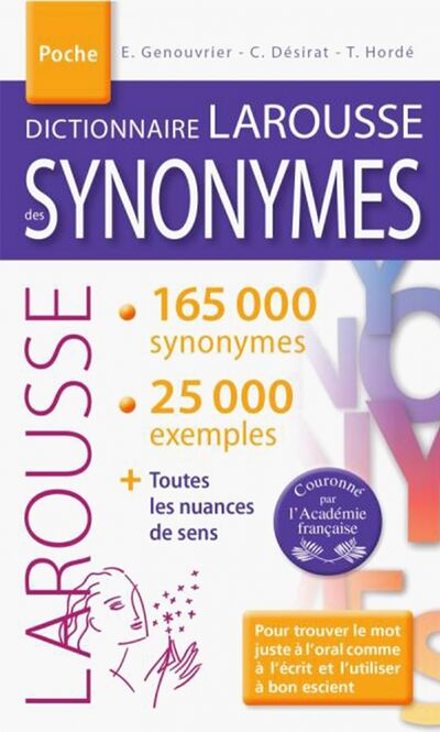 Книга: Dictionnaire Larousse des Synonymes (Genouvrier Emile, Desirat Claude, Horde Tristan) ; Larousse, 2020 