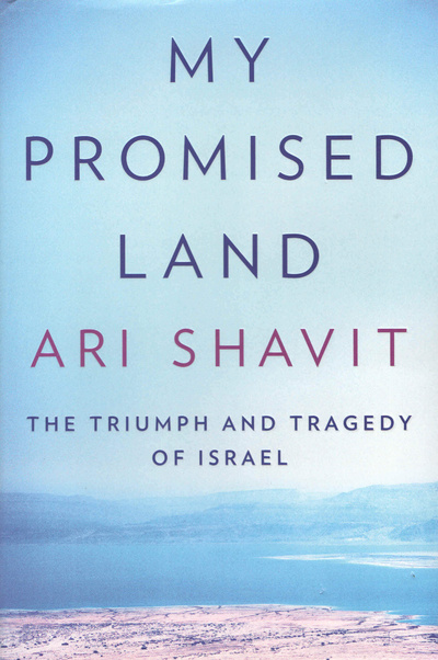 Книга: My Promised Land: The Triumph and Tragedy of Israel. Моя земля обетованная: триумф и трагедия Израиля. Ари Шавит (Ari Shavit) ; Spiegel &Grau, 2013 