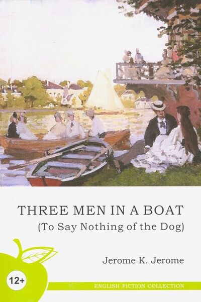 Книга: Трое в лодке, не считая собаки (на английском языке) (Джером Джером Клапка) ; Норматика, 2020 