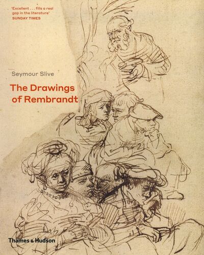 Книга: The Drawings of Rembrandt (Slive Seymour) ; Thames&Hudson, 2019 