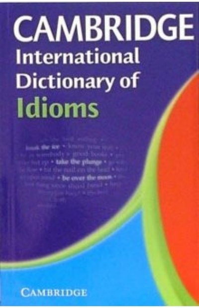 Книга: International Dictionary of Idioms; Cambridge, 2004 