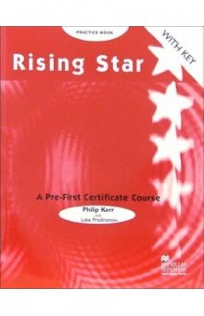 Книга: Rising Star. A Pre-First Certificate Course: Practice Book (Kerr Philip) ; Macmillan, 2000 