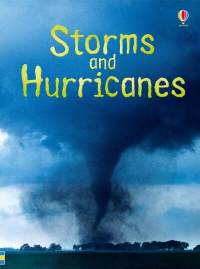 Книга: Storms and Hurricanes (Bone Emily) ; Usborne, 2012 