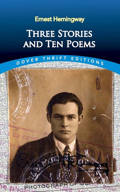 Книга: Three Stories and Ten Poems (Hemingway Ernest) ; Dover, 2019 