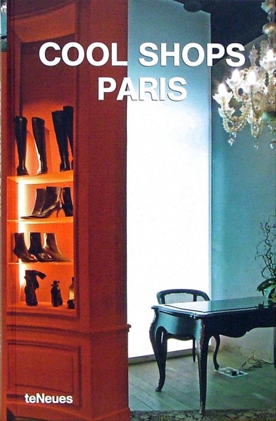 Книга: Cool Shops Paris (Bonet Llorenc) ; te Neues, 2005 