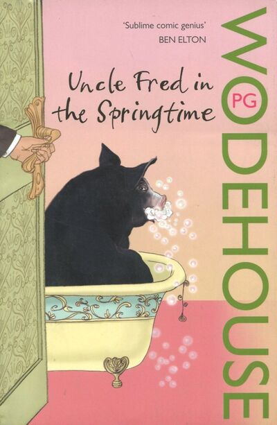 Книга: Uncle Fred in Springtime (Wodehouse Pelham Grenville) ; Penguin, 2017 