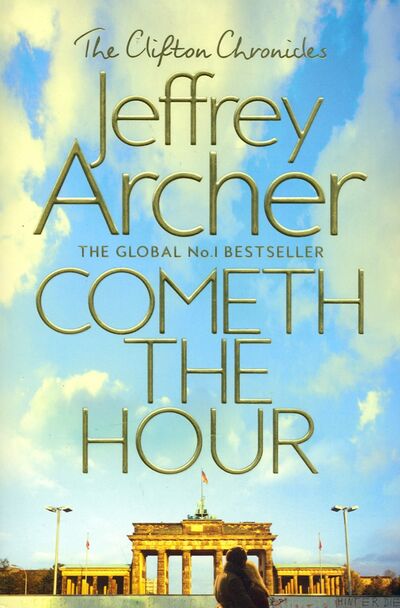 Книга: Cometh the Hour (Archer Jeffrey) ; Pan Books, 2019 