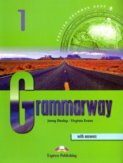 Книга: Grammarway 1. Book with Answers. Beginner (Evans Virginia, Дули Дженни) ; Express Publishing, 2022 