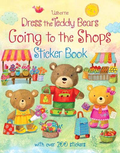 Книга: Dress the Teddy Bears Going to the Shops. Sticker Book (Brooks Felicity) ; Usborne