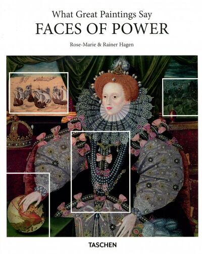 Книга: What Great Paintings Say. Faces of Power (Hagen Rose-Marie, Hagen Rainer) ; Taschen, 2018 
