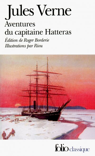 Книга: Aventures du Capitaine Hatteras (Verne Jules) ; Gallimard