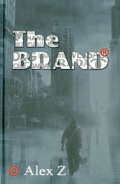 Книга: THE BRAND. В погоне за мечтой! (Z Alex) ; Зебра-Е, 2013 
