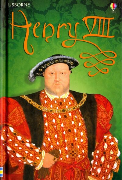 Книга: Henry VIII (Melmoth Jonathan) ; Usborne, 2016 