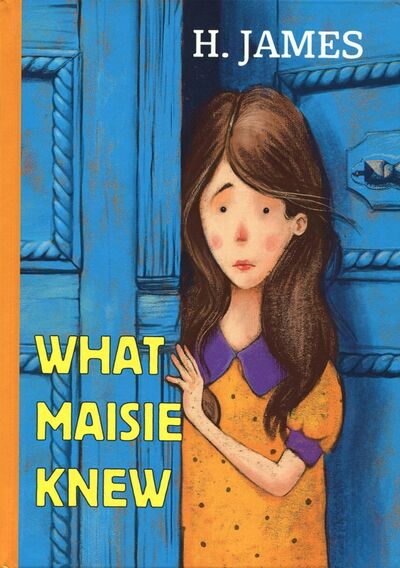 Книга: What Maisie Knew (James H.) ; RUGRAM, 2017 