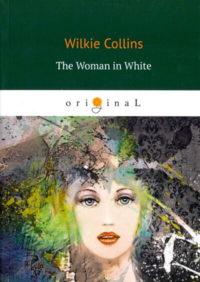 Книга: The Woman in White (Collins Wilkie , Коллинз Уильям Уилки) ; RUGRAM, 2018 