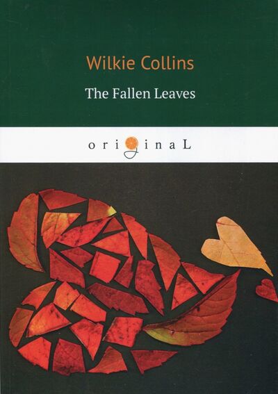 Книга: The Fallen Leaves (Collins Wilkie) ; Т8, 2018 