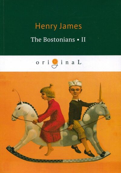 Книга: The Bostonians II (James H.) ; RUGRAM, 2018 