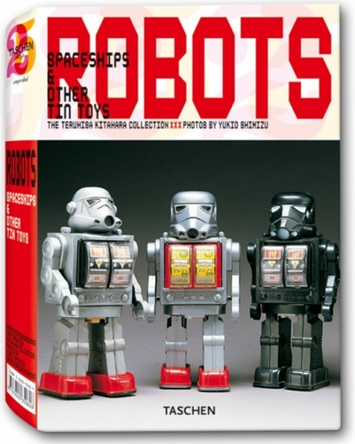 Книга: Robots - Spaceships and other Tin Toys; Taschen, 2013 
