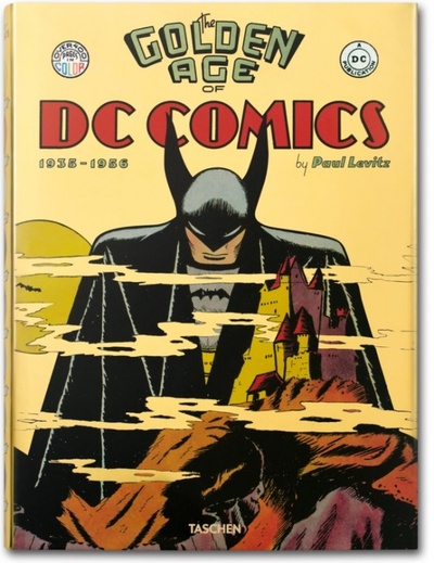 Книга: The Golden Age of DC Comics. 1935-1956 (Levitz Paul) ; Taschen, 2013 