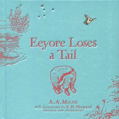 Книга: Winnie-the-Pooh. Eyesore Loses a Tail (Milne A. A.) ; Egmont Books, 2016 