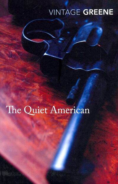 Книга: Quiet American (Greene Graham) ; Vintage books, 2019 