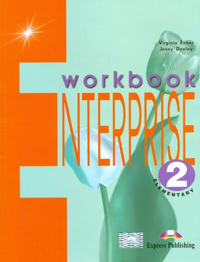 Книга: Enterprise 2. Elementary. Workbook (Evans Virginia, Дули Дженни) ; Express Publishing, 2021 