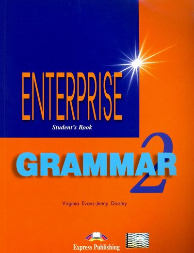 Книга: Enterprise Grammar 2. Elementary. Student's Book (Evans Virginia, Дули Дженни) ; Express Publishing, 2022 