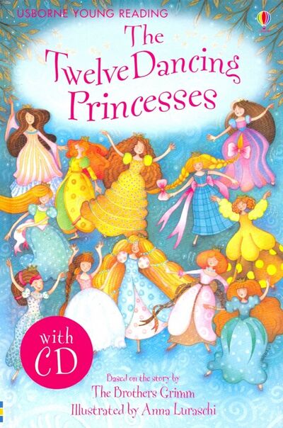 Книга: The Twelve Dancing Princesses (+CD) (The Brothers Grimm) ; Usborne