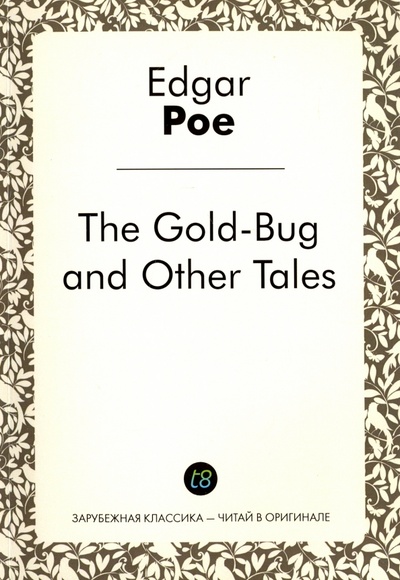 The Gold-Bug and Other Tales Т8 
