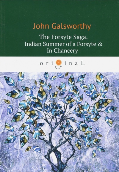 The Forsyte Saga. Indian Summer of a Forsyte & In Т8 