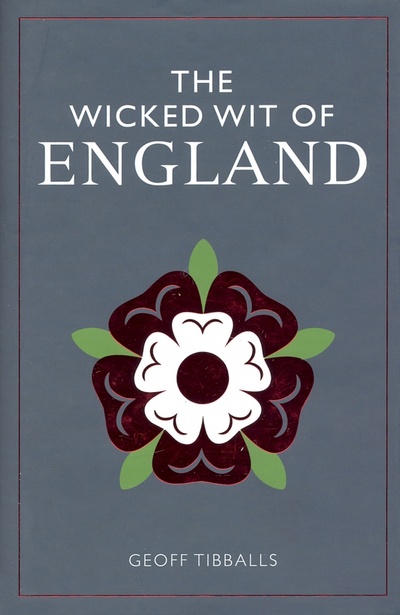 The Wicked Wit of England Michael O'Mara 