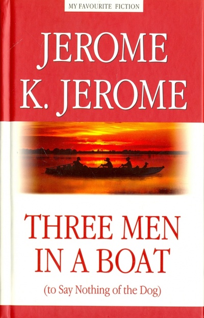 Three Men in a Boat (to Say Nothing of the Dog) Антология 