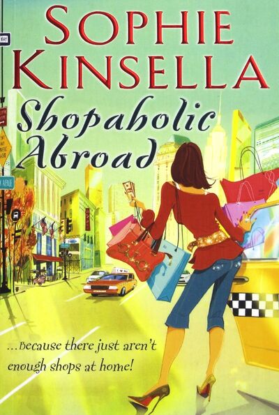Книга: Shopaholic Abroad (Kinsella Sophie) ; Black Swan, 2012 
