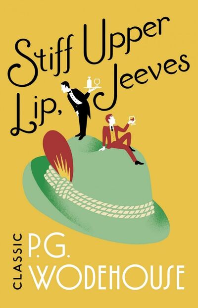 Книга: Stiff Upper Lip, Jeeves (Wodehouse Pelham Grenville) ; Random House, 2018 