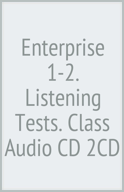Enterprise 1-2. Listening Tests. Class Audio CD (2CD) Express Publishing 