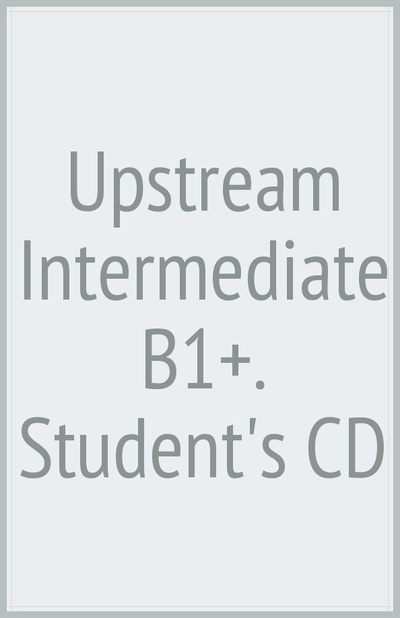 Upstream Intermediate B1+. Student's CD Express Publishing 