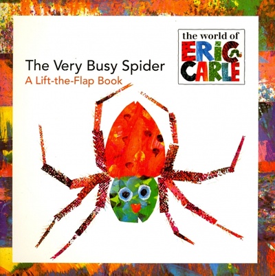 The Very Busy Spider. A Lift-The-Flap Book Penguin Putnam Inc. 
