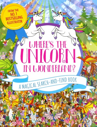 Where's the Unicorn in Wonderland? A Magical Search and Find Book Michael O'Mara 