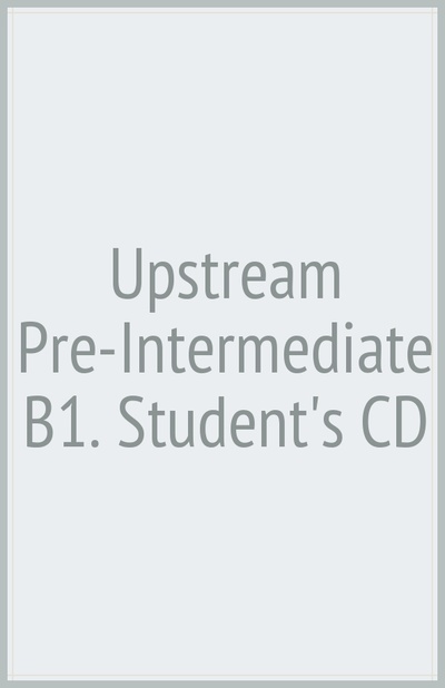 Upstream Pre-Intermediate B1. Student's CD (CD) Express Publishing 