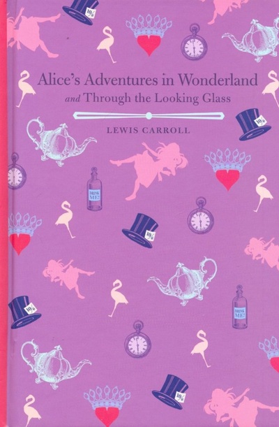 Alices Adventures in Wonderland & Through the Look Arcturus 