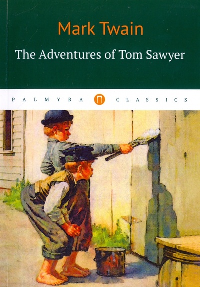 The Adventures of Tom = Приключения Тома Сойера. На английском языке Пальмира 