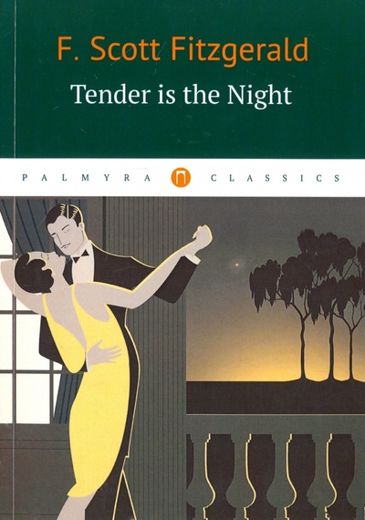 Tender Is the Night = Ночь нежна Пальмира 