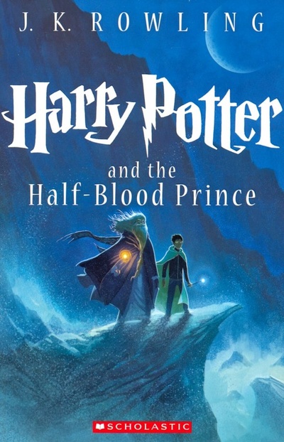 Harry Potter and the Half-Blood Prince (Book 6) Scholastic Inc. 